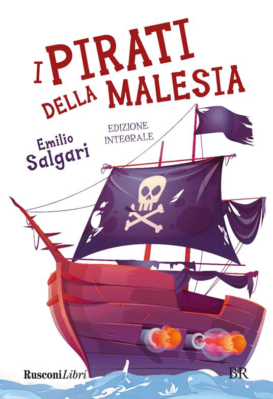 LaFeltrinelli I pirati della Malesia. Ediz. integrale