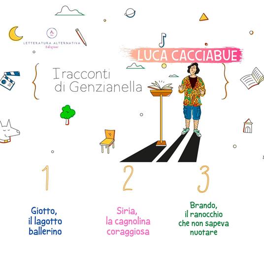 LaFeltrinelli I racconti di Genzianella. Vol. 1-3: Giotto il lagotto ballerino-Siria la cagnolina coraggiosa-Brando il ranocchio che non sapeva nuotare
