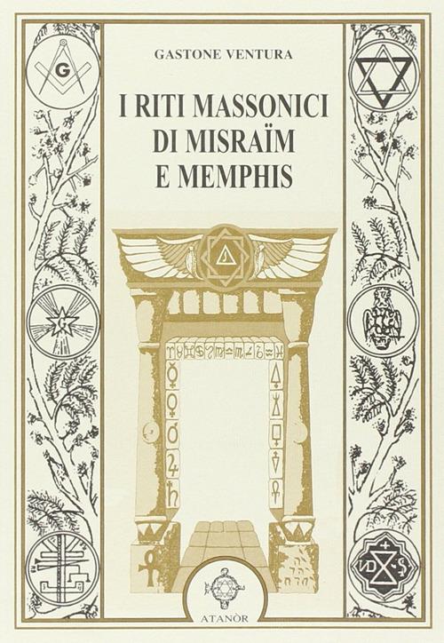 LaFeltrinelli I riti massonici di Misraïm e Memphis