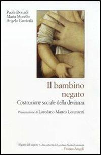 LaFeltrinelli Il bambino negato. Costruzione sociale della devianza