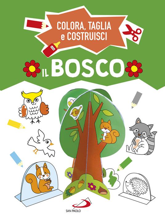 LaFeltrinelli Il bosco. Colora taglia e costruisci. Ediz. a colori