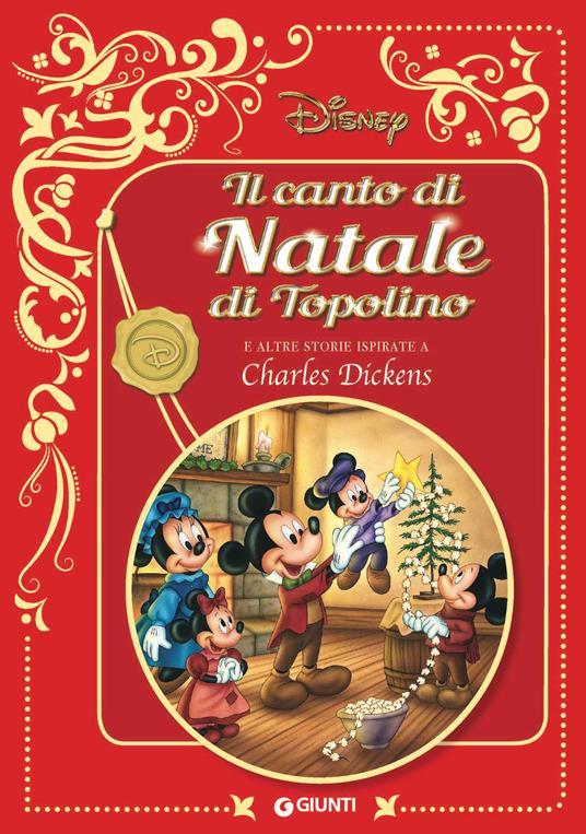 LaFeltrinelli Il canto di natale di Topolino. E altre storie ispirate a Charles Dickens. Disney