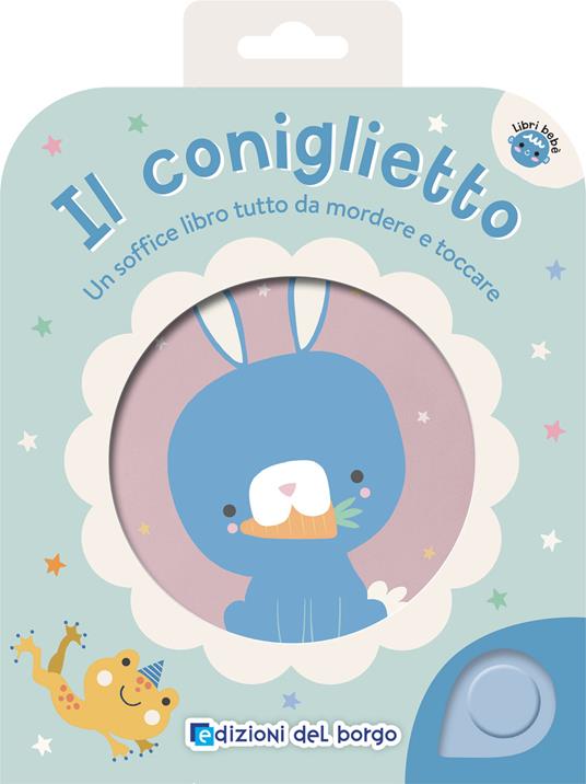 LaFeltrinelli Il coniglietto. Libri bebè. Ediz. a colori