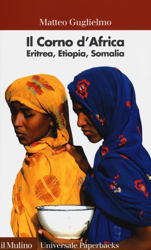 LaFeltrinelli Il Corno d'Africa. Eritrea Etiopia Somalia