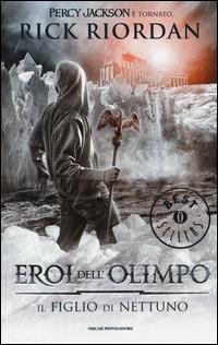 LaFeltrinelli Il figlio di Nettuno. Eroi dell'Olimpo. Vol. 2