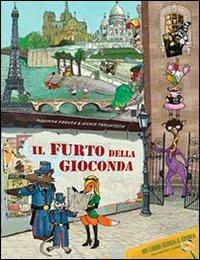 LaFeltrinelli Il furto della Gioconda. Ediz. illustrata