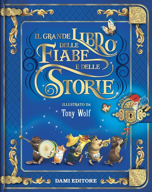 LaFeltrinelli Il grande libro delle fiabe e delle storie. Ediz. a colori