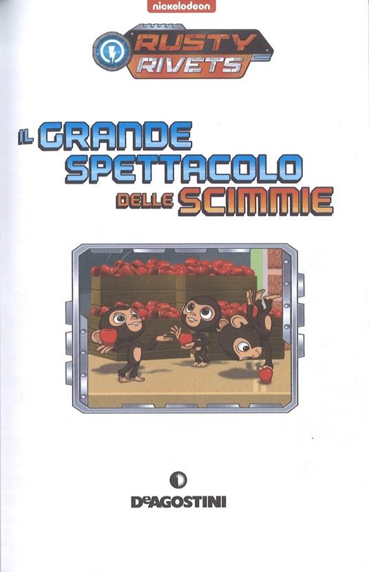 LaFeltrinelli Il Grande Spettacolo Delle Scimmie. Rusty Rivets. Con Adesivi. Ediz. A Colori