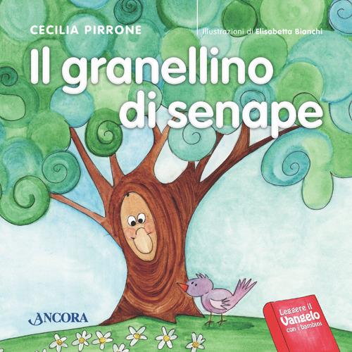 LaFeltrinelli Il granellino di senape. Ediz. illustrata