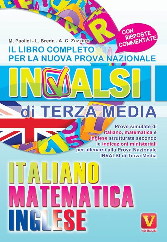 LaFeltrinelli Il libro completo per la nuova prova nazionale INVALSI di terza media. Italiano matematica inglese