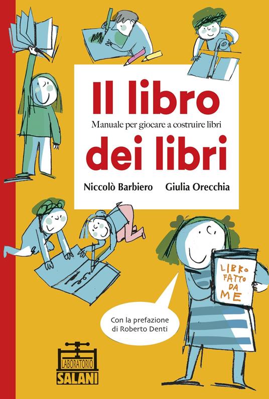 LaFeltrinelli Il libro dei libri. Manuale per giocare a costruire libri