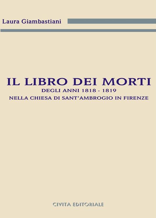 LaFeltrinelli Il libro dei morti degli anni 1818-1819 nella chiesa di Sant'Ambrogio in Firenze