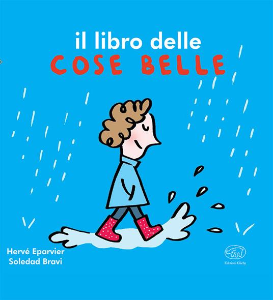 LaFeltrinelli Il libro delle cose belle. Ediz. a colori