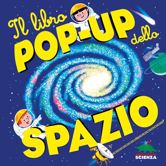LaFeltrinelli Il libro pop-up dello spazio. Ediz. a colori