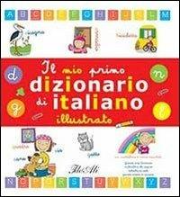LaFeltrinelli Il mio primo dizionario di italiano illustrato