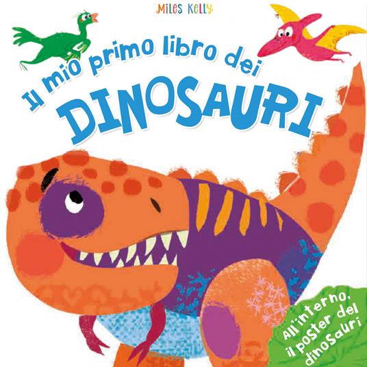 LaFeltrinelli Il mio primo libro dei dinosauri. Primissimi. Ediz. illustrata