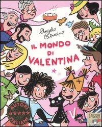 LaFeltrinelli Il mondo di Valentina. Ediz. illustrata