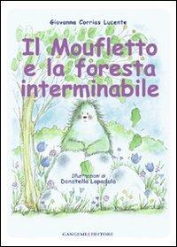 LaFeltrinelli Il moufletto e la foresta interminabile. Ediz. illustrata