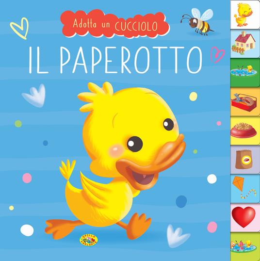 LaFeltrinelli Il paperotto. Adotta un cucciolo. Ediz. a colori