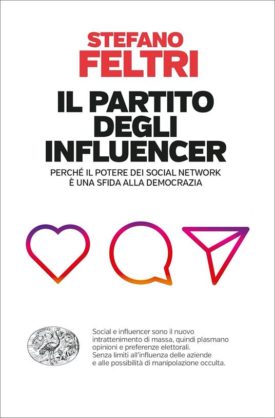 LaFeltrinelli Il partito degli influencer. Perché il potere dei social network è una sfida alla democrazia