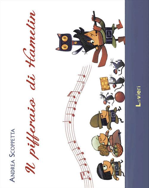 LaFeltrinelli Il pifferaio di Hamelin. Ediz. a colori