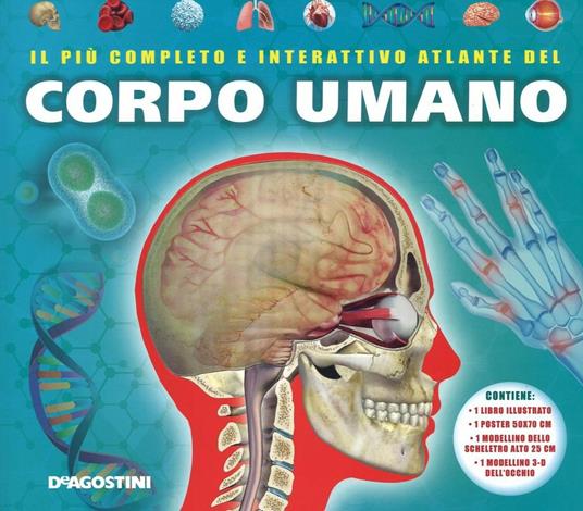 LaFeltrinelli Il più completo e interattivo atlante del corpo umano. Ediz. illustrata. Con gadget