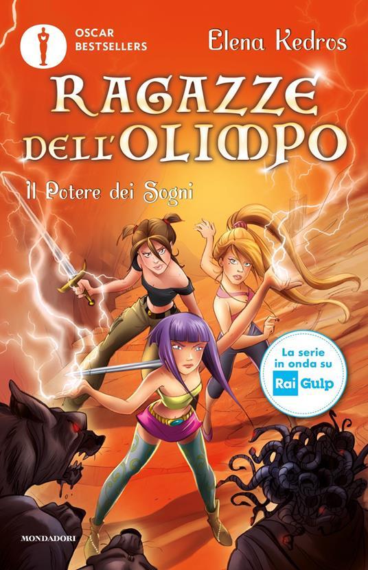 LaFeltrinelli Il potere dei sogni. Ragazze dell'Olimpo. Vol. 2