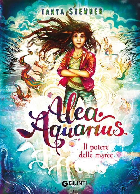 LaFeltrinelli Il potere delle maree. Alea Aquarius. Vol. 4