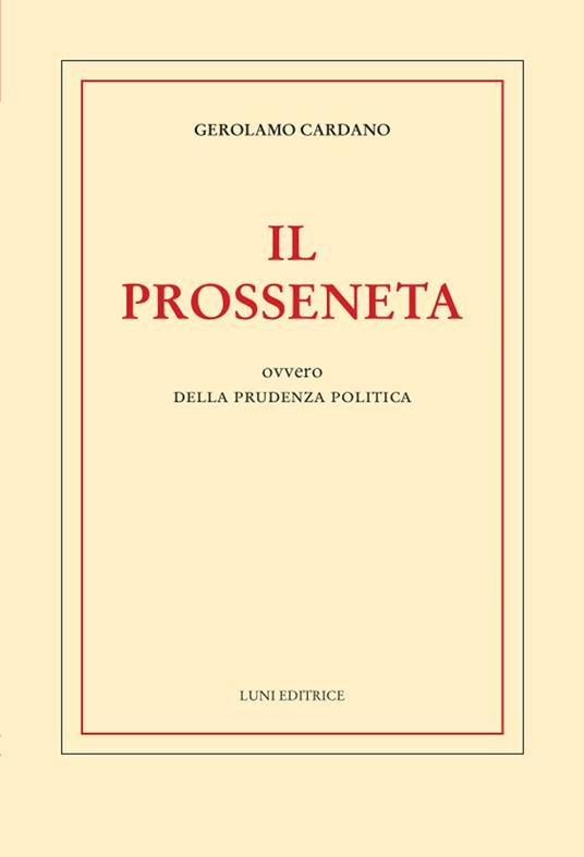 LaFeltrinelli Il prosseneta ovvero della prudenza politica
