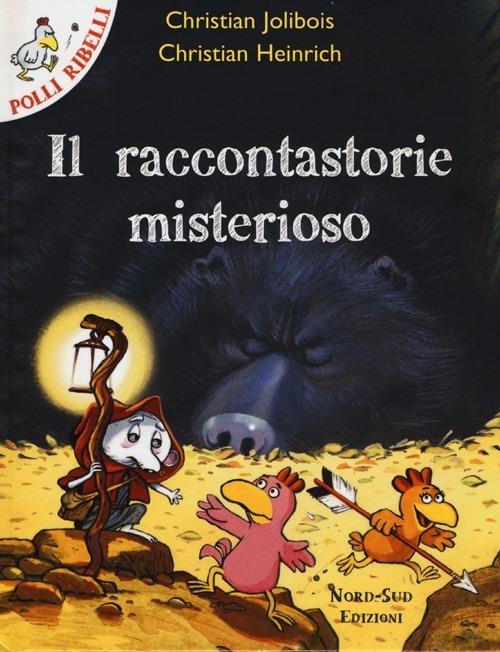 LaFeltrinelli Il raccontastorie misterioso. Ediz. illustrata