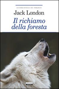 LaFeltrinelli Il richiamo della foresta. Ediz. integrale. Con Segnalibro