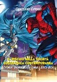 LaFeltrinelli Il rischio nella società sociologica contemporanea. Ziygmunt Bauman Niklas Luman e Ulrich Beck
