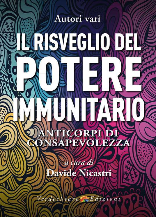 LaFeltrinelli Il risveglio del potere immunitario. Anticorpi di consapevolezza