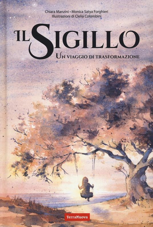 LaFeltrinelli Il sigillo. Un viaggio di trasformazione