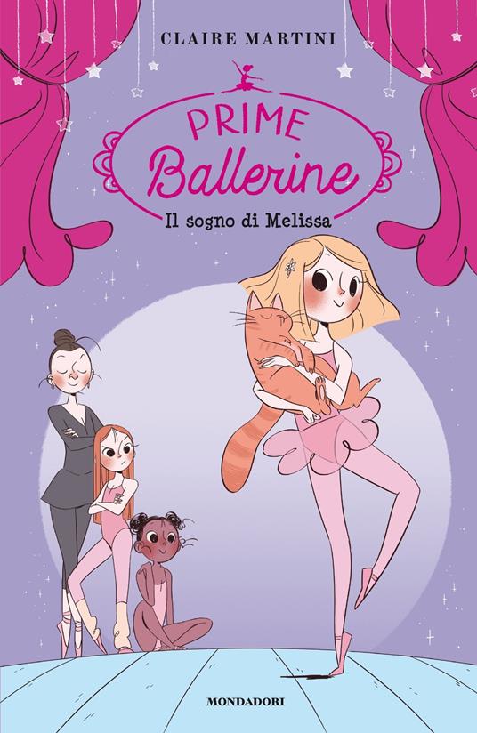 LaFeltrinelli Il sogno di Melissa. Prime ballerine. Vol. 1