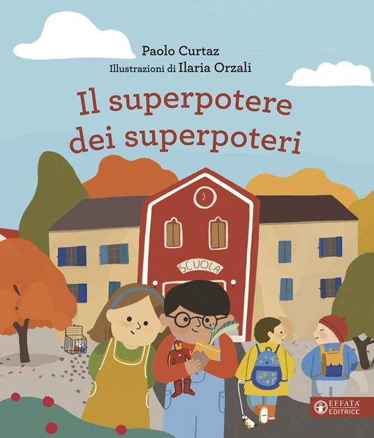 LaFeltrinelli Il superpotere dei superpoteri. Ediz. a colori