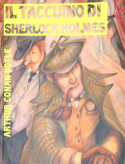 LaFeltrinelli Il taccuino di Sherlock Holmes. Tesori misteri e malfattori
