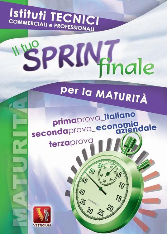 LaFeltrinelli Il tuo sprint finale per la maturità. Istituti tecnici commerciali e professioanli