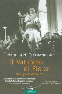 LaFeltrinelli Il Vaticano di Pio XII. Uno sguardo dall'interno