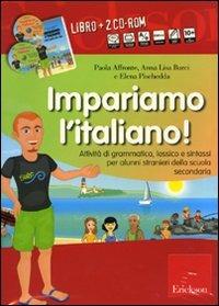 LaFeltrinelli Impariamo l'italiano Attività di grammatica lessico e sintassi per alunni stranieri della scuola secondaria. Con CD Audio. Con 2 CD-ROM