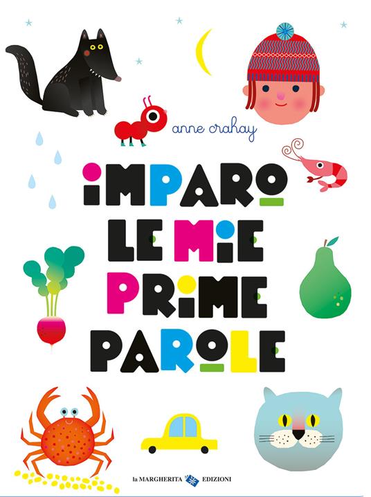 LaFeltrinelli Imparo le mie prime parole. Ediz. a colori