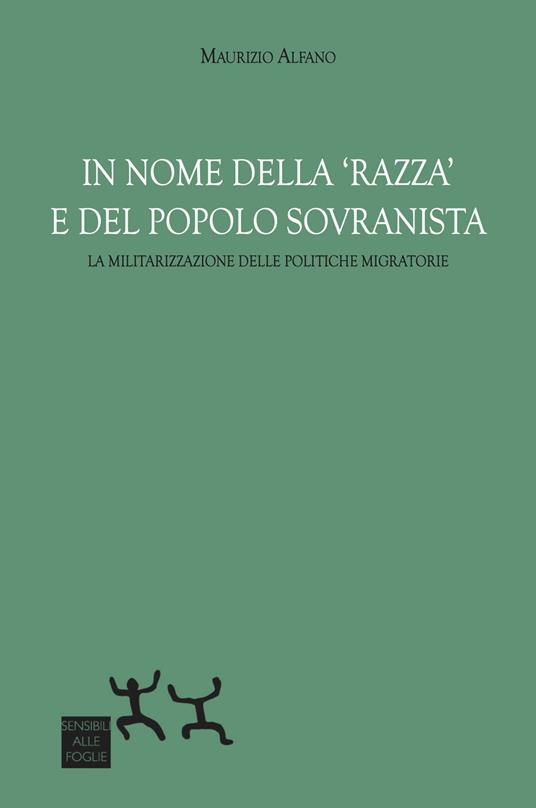 LaFeltrinelli In nome della «razza» e del popolo sovranista. La militarizzazione delle politiche migratorie