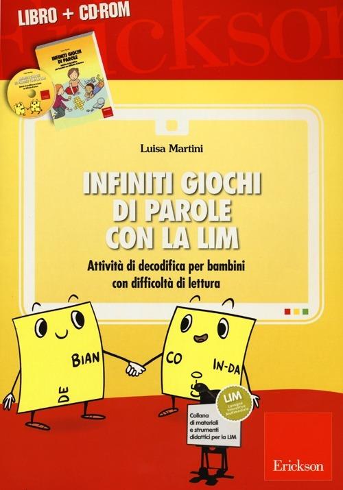 LaFeltrinelli Infiniti giochi di parole con la LIM. Attività di decodifica per bambini con difficoltà di lettura. Con CD-ROM