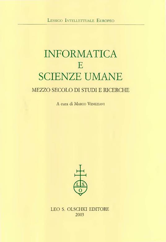 LaFeltrinelli Informatica e scienze umane. Mezzo secolo di studi e ricerche