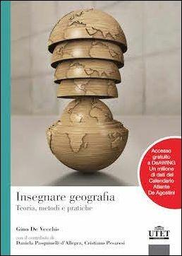 LaFeltrinelli Insegnare geografia. Teoria metodi e pratiche