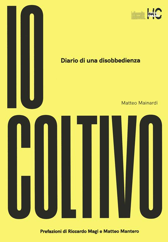 LaFeltrinelli Io coltivo. Diario di una disobbedienza