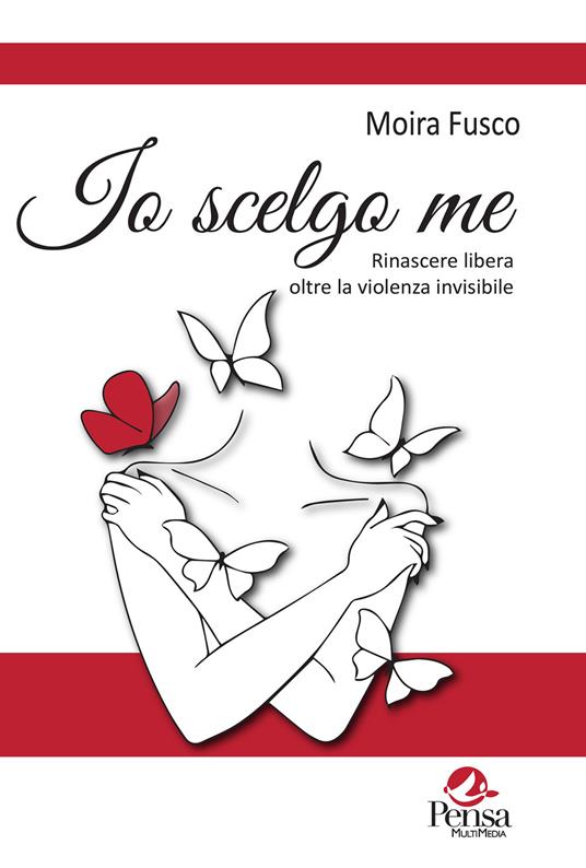 LaFeltrinelli Io scelgo me. Rinascere libera oltre la violenza invisibile