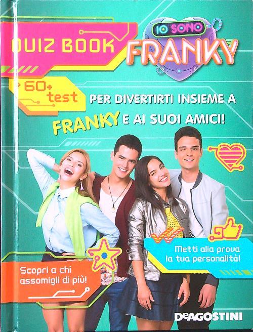 LaFeltrinelli Io Sono Franky. Quiz Book. Ediz. A Colori