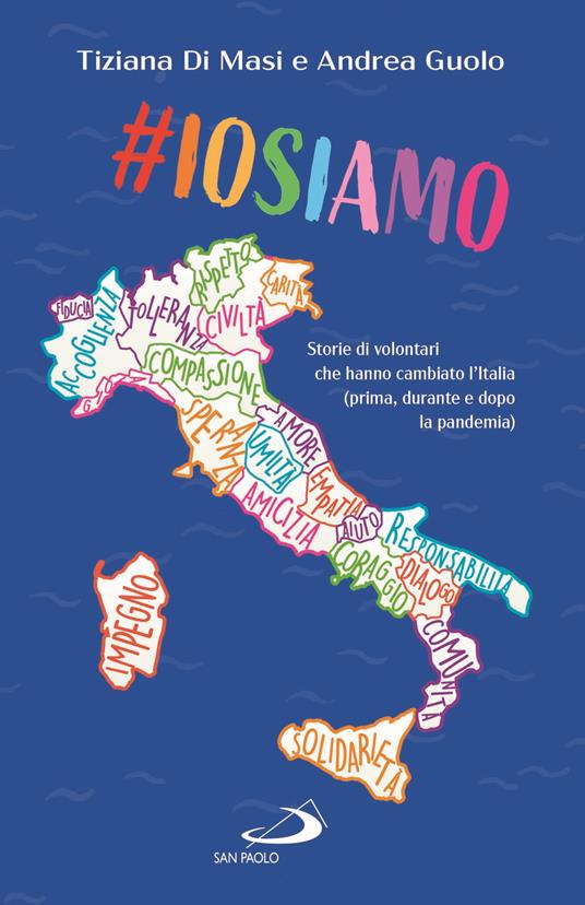 LaFeltrinelli #Iosiamo. Storie di volontari che hanno cambiato l'Italia (prima durante e dopo la pandemia)