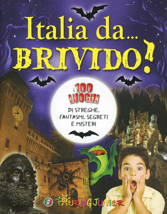 LaFeltrinelli Italia da brivido I 100 luoghi di streghe fantasmi segreti e misteri